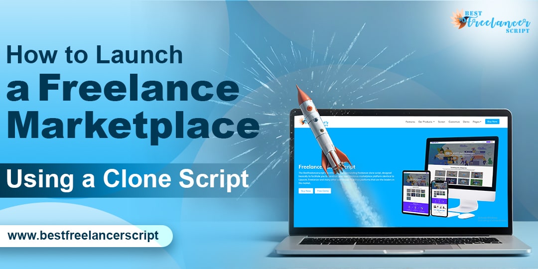 How to Launch a Freelance Marketplace Using a Clone Script